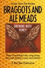 Braggots and Ale Meads: Brewing with Honey By Plan Bee Cover Image