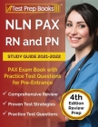 NLN PAX RN and PN Study Guide 2021-2022: PAX Exam Book with Practice Test Questions for Pre-Entrance [4th Edition] By Joshua Rueda Cover Image