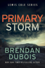 Primary Storm By Brendan DuBois Cover Image