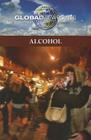 Alcohol (Global Viewpoints) By Margaret Haerens (Editor) Cover Image