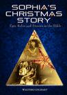 Sophia's Christmas Story: Epic Roles and Stories in the Bible Cover Image