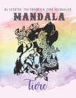 Mandala TIERE: 45 Schöne Zeichnungen zum Ausmalen - Fantastisches und anspruchsvolles Tiermandala für Erwachsene Finden Sie Zenitude By Jin Sun Yang, Mon Coloriage Cover Image