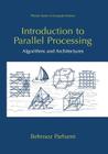 Introduction to Parallel Processing: Algorithms and Architectures (Computer Science) Cover Image