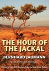 The Hour of the Jackal By Bernhard Jaumann Cover Image