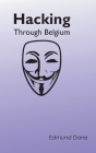 Hacking Through Belgium By Edmund Dane Cover Image