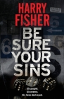 Be Sure Your Sins By Harry Fisher Cover Image