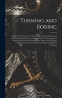 Turning and Boring: A Specialized Treatise for Machinists, Students in Industrial and Engineering Schools, and Apprentices, On Turning and Cover Image