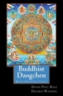 Buddhist Dzogchen: Being Happiness Itself By David Paul Boaz Cover Image