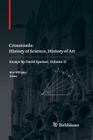 Crossroads: History of Science, History of Art: Essays by David Speiser, Vol. II Cover Image