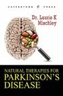 Natural Therapies for Parkinson's Disease By Laurie K. Mischley Cover Image