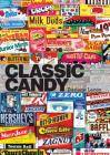 Classic Candy: America’s Favorite Sweets, 1950–80 (Shire Library USA) By Darlene Lacey Cover Image