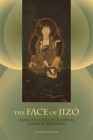 The Face of Jizao: Image and Cult in Medieval Japanese Buddhism Cover Image