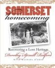 Somerset Homecoming: Recovering a Lost Heritage (Chapel Hill Books) By Dorothy Spruill Redford, Michael D'Orso (With) Cover Image