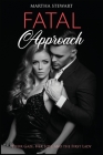 Fatal Approach: Their Gaze, Her Love and the First Lady Cover Image