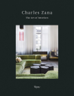 Charles Zana: The Art of Interiors By Charles Zana, Andrea Branzi (Foreword by), Marion Vignal (Text by) Cover Image