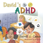 David's ADHD By Sherrill S. Cannon Cover Image