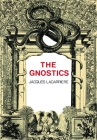 The Gnostics By Jacques Lacarrière, Nina Rootes (Translator) Cover Image