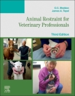 Animal Restraint for Veterinary Professionals Cover Image