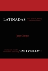Latinadas: Life Choices During a Turbulent History By Jorge Sorger Cover Image