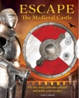 Escape the Medieval Castle: Use the clues, solve the puzzles, and make your escape! (Escape Room Book, Logic Books for Kids, Adventure Books for Kids)  By Stella  A. Caldwell Cover Image