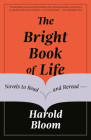 The Bright Book of Life: Novels to Read and Reread Cover Image