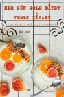 Her Gün Golo Dİyet Yemek Kİtabi: 100 Lezzetlİ, SaĞlikli, İyİ Yemekler By Ela Acar Cover Image