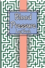 Blood Pressure Log Book: Personal Daily Blood Pressure Log to Record and Monitor Blood Pressure at Home, Heart Pulse Rate Tracker and Organizer By Illes Ehler Cover Image