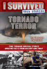 Tornado Terror (I Survived True Stories #3): True Tornado Survival Stories and Amazing Facts from History and Today By Lauren Tarshis Cover Image