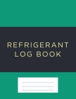 Refrigerant Log Book: Green cover Cover Image