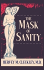 The Mask of Sanity By Hervey M. Cleckley, Mary Beck (Foreword by) Cover Image