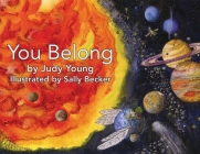 You Belong By Judy S. Young, Sally Becker (Illustrator) Cover Image