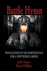 Battle Hymn: Revelations of the Sinister Plan for a New World Order By John Scura, Dane Phillips Cover Image