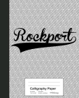 Calligraphy Paper: ROCKPORT Notebook Cover Image