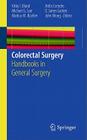 Colorectal Surgery (Handbooks in General Surgery) Cover Image