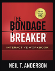 Bondage Breaker Interactive Workbook By Neil T. Anderson Cover Image