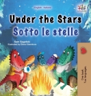 Under the Stars (English Italian Bilingual Children's Book): Bilingual children's book (English Italian Bilingual Collection) By Sam Sagolski, Kidkiddos Books Cover Image
