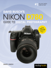 David Busch's Nikon D780 Guide to Digital Photography By David D. Busch Cover Image