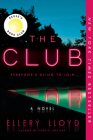The Club: A Novel By Ellery Lloyd Cover Image