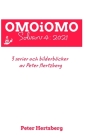 OMOiOMO Solvarv 4: samlingen av serier och illustrerade sagor gjorda av Peter Hertzberg under 2021 By Peter Hertzberg Cover Image