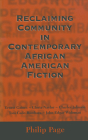 Reclaiming Community in Contemporary African American Fiction By Philip Page Cover Image