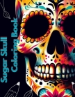sugar skull coloring book: sugar skull coloring book for adults Cover Image