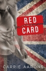 Red Card By Carrie Aarons Cover Image