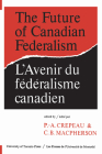 The Future of Canadian Federalism/l'Avenir Du Federalisme Canadien (Heritage) Cover Image