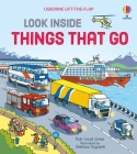 Look Inside Things That Go By Rob Lloyd Jones, Stefano Tognetti (Illustrator) Cover Image