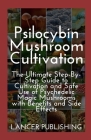Psilocybin Mushroom Cultivation: The Perfect Guide to Mushroom Cultivation Cover Image