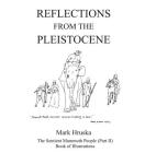 Reflections from the Pleistocene: The Sentient Mammoth People Part II By Mark Hruska Cover Image