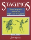 Stagings: Short Scripts for Middle and High School Students By Joan Garner Cover Image