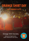 Orange Shirt Day: September 30th By Phyllis Webstad, Joan Sorley (Editor) Cover Image