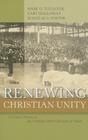 Renewing Christian Unity: A Concise History of the Christian Church (Disciples of Christ By Mark G. Toulouse, Gary Holloway, Douglas A. Foster Cover Image