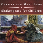 Shakespeare for Children, with eBook Lib/E By Charles Lamb, Mary Lamb, Josephine Bailey (Read by) Cover Image